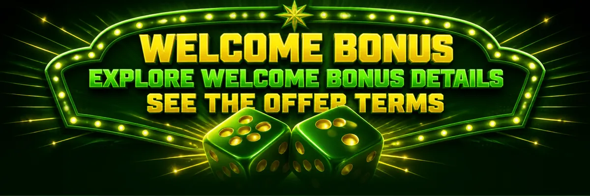 Green and yellow lucky dice beneath a glowing Vegas marquee, promoting welcome bonus details.